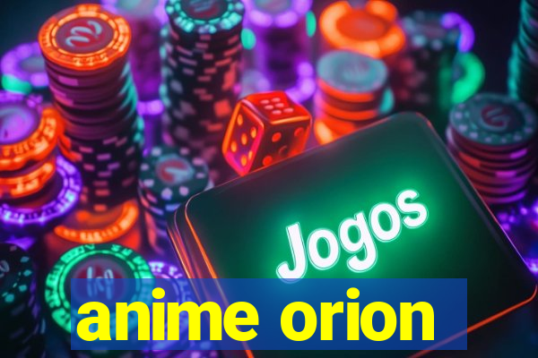 anime orion